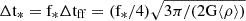 Mathematical equation: $ \rm \Delta t_{*}=\rm f_{*} \Delta t_{ff}=(f_{*}/4) \sqrt{3\pi/(2G\langle \rho \rangle)} $