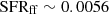 Mathematical equation: $ \rm SFR_{ff}\sim 0.0056 $