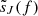 Mathematical equation: $ \tilde{s}_J(f) $