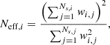 Mathematical equation: $$ \begin{aligned} N_{\mathrm{eff},i}=\frac{\left(\sum ^{N_{s,i}}_{j = 1} w_{i,j}\right)^2}{\sum ^{N_{s,j}}_{j = 1}w^2_{i,j}}, \end{aligned} $$