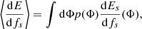 Mathematical equation: $$ \begin{aligned} \left\langle \frac{\mathrm{d}E}{{\mathrm{d}}f_s} \right\rangle = \int \mathrm{d}\Phi p(\Phi )\frac{\mathrm{d}E_s}{{\mathrm{d}}f_s}(\Phi ), \end{aligned} $$