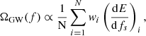 Mathematical equation: $$ \begin{aligned} \Omega _{\mathrm{GW} }(f) \propto \frac{1}{\mathrm{N}} \sum _{i = 1}^{N} {w_i} \left(\frac{\mathrm{d} E}{{\mathrm{d}}f_s}\right)_i, \end{aligned} $$