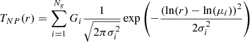 Mathematical equation: $$ \begin{aligned} T_{NP}(r) = \sum _{i = 1}^{N_g} G_i \frac{1}{\sqrt{2\pi \sigma _i^2}}\exp \left(-\frac{(\ln (r)-\ln (\mu _i))^2}{2\sigma _i^2}\right) \end{aligned} $$