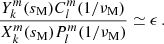 Mathematical equation: $$ \begin{aligned} \frac{Y_{k}^{m}(s_{\rm M})C_{l}^{m}(1/\nu _{\rm M})}{X_{k}^{m}(s_{\rm M})P_{l}^{m}(1/\nu _{\rm M})} \simeq \epsilon \, . \end{aligned} $$