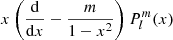 $ x\left(\dfrac{\mathrm{d}}{\mathrm{d}x}-\dfrac{m}{1-x^{2}}\right)P_{l}^{m}(x) $