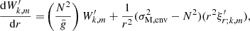Mathematical equation: $$ \begin{aligned} \frac{\mathrm{d} W^{\prime }_{k,m}}{\mathrm{d} r} =&\left(\frac{N^{2}}{\bar{g}}\right)W^{\prime }_{k,m} +\frac{1}{r^{2}}(\sigma _{\rm M, env}^{2} - N^{2})(r^{2}\xi ^{\prime }_{r;k,m}), \end{aligned} $$