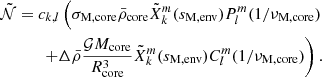 Mathematical equation: $$ \begin{aligned} \tilde{\mathcal{N} } = c_{k,l}\left(\sigma _{\rm M,core}\bar{\rho }_{\rm core}\tilde{X}_{k}^{m}(s_{\rm M,env})P_{l}^{m}(1/\nu _{\rm M,core}) \right. \nonumber \\ \left. + \Delta \bar{\rho }\frac{\mathcal{G} M_{\rm core}}{R_{\rm core}^{3}}\tilde{X}_{k}^{m}(s_{\rm M,env})C_{l}^{m}(1/\nu _{\rm M,core})\right). \end{aligned} $$