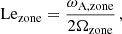 Mathematical equation: $$ \begin{aligned} \mathrm{Le} _{\rm {zone}} = \frac{\omega _{\rm A,zone}}{2\Omega _{\rm zone}} \, , \end{aligned} $$