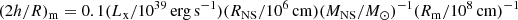 Mathematical equation: $ (2h/R)_{\mathrm{m}} = 0.1 (L_{\mathrm{x}}/10^{39}\mathrm{\,erg\,s}^{-1}) (R_{\mathrm{NS}}/10^6{\,\rm cm}) (M_{\mathrm{NS}}/M_\odot)^{-1} (R_{\mathrm{m}}/10^8{\,\rm cm})^{-1} $