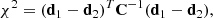Mathematical equation: $$ \begin{aligned} \chi ^2 = (\mathbf d _1 - \mathbf d _2)^T \mathbf C ^{-1} (\mathbf d _1 - \mathbf d _2), \end{aligned} $$