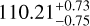$\[110.21_{-0.75}^{+0.73}\]$