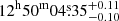 $ 12^{\mathrm{h}}50^{\mathrm{m}}04{{\overset{\text{s}}{.}}}35^{+0.11}_{-0.10} $
