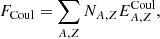 Mathematical equation: $$ \begin{aligned} F_{\mathrm{Coul} }=\sum _{A,Z} N_{A,Z} E_{A,Z}^{\mathrm{Coul} }, \end{aligned} $$