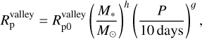Mathematical equation: $\[R_{\mathrm{p}}^{\text {valley }}=R_{\mathrm{p} 0}^{\text {valley }}\left(\frac{M_*}{M_{\odot}}\right)^h\left(\frac{P}{10 \text { days }}\right)^g,\]$