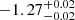 $ -1.27_{-0.02}^{+0.02} $