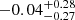 $ -0.04_{-0.27}^{+0.28} $