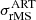 $ \sigma_{\mathrm{rMS}}^{\mathrm{ART}} $