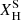 Mathematical equation: $ X_{\mathrm{H}}^{\mathrm{S}} $