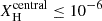 Mathematical equation: $ X_{\mathrm{H}}^{\mathrm{central}} \leq 10^{-6} $