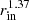 Mathematical equation: $ r_{\mathrm{in}}^{1.37} $