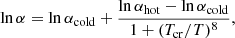 Mathematical equation: $$ \begin{aligned} \ln \alpha = \ln \alpha _{\rm cold} + \frac{\ln \alpha _{\rm hot}-\ln \alpha _{\rm cold}}{1 + (T_{\rm cr}/T)^8}, \end{aligned} $$