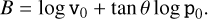 Mathematical equation: $\[B=\log~ \mathrm{v}_0+\tan~ \theta ~\log~ \mathrm{p}_0.\]$