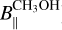 Mathematical equation: $B_{\|}^{\mathrm{CH}_{3} \mathrm{OH}}$