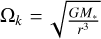 Mathematical equation: $\[\Omega_{k}= \sqrt{\frac{G M_{*}}{r^{3}}}\]$