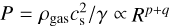 Mathematical equation: $P=\rho_{\text {gas}} c_{\mathrm{s}}^{2}/\gamma \propto R^{p+q}$
