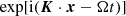 Mathematical equation: $ \exp[\mathrm{i}({\boldsymbol K}\cdot{\boldsymbol x}-\Omega t)] $