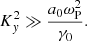 Mathematical equation: $$ \begin{aligned} K_y^2\gg \frac{a_0\omega _{\rm P}^2}{\gamma _0} . \end{aligned} $$