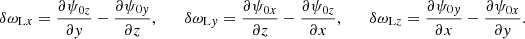 Mathematical equation: $$ \begin{aligned} \delta \omega _{\mathrm{L}x} = \frac{\partial \psi _{0z}}{\partial y} - \frac{\partial \psi _{0y}}{\partial z}, \qquad \delta \omega _{\mathrm{L}y} = \frac{\partial \psi _{0x}}{\partial z} - \frac{\partial \psi _{0z}}{\partial x} , \qquad \delta \omega _{\mathrm{L}z} = \frac{\partial \psi _{0y}}{\partial x} - \frac{\partial \psi _{0x}}{\partial y} . \end{aligned} $$