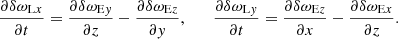 Mathematical equation: $$ \begin{aligned} \frac{\partial \delta \omega _{\mathrm{L}x}}{\partial t} = \frac{\partial \delta \omega _{\mathrm{E}y}}{\partial z}-\frac{\partial \delta \omega _{\mathrm{E}z}}{\partial y} ,\qquad \frac{\partial \delta \omega _{\mathrm{L}y}}{\partial t} = \frac{\partial \delta \omega _{\mathrm{E}z}}{\partial x}-\frac{\partial \delta \omega _{\mathrm{E}x}}{\partial z}. \end{aligned} $$