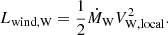 Mathematical equation: $$ \begin{aligned} L_{\mathrm{wind,W} } = \frac{1}{2} \dot{M}_{\mathrm{W} } V_{\mathrm{W, local} }^2. \end{aligned} $$