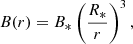 Mathematical equation: $$ \begin{aligned} B(r) = B_* \left(\frac{R_*}{r}\right)^3, \end{aligned} $$