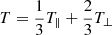 Mathematical equation: $ T = \frac{1}{3}T_{\parallel} + \frac{2}{3}T_{\bot} $