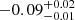 $ -0.09^{+0.02}_{-0.01} $