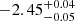 $ -2.45^{+0.04}_{-0.05} $