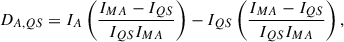 Mathematical equation: $$ \begin{aligned} D_{A,QS} = I_{A}\left(\frac{I_{MA}-I_{QS}}{I_{QS}I_{MA}}\right) - I_{QS}\left(\frac{I_{MA}-I_{QS}}{I_{QS}I_{MA}}\right), \end{aligned} $$