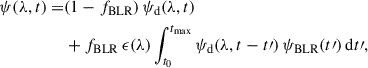 Mathematical equation: $$ \begin{aligned} \psi (\lambda ,t) =&(1 - f_{\mathrm{BLR} }) \, \psi _{\rm d}(\lambda ,t) \nonumber \\& + f_{\mathrm{BLR} }\, \epsilon (\lambda ) \int _{t_0}^{t_{\mathrm{max} }} \psi _{\rm d}(\lambda ,t - t\prime )\, \psi _{\mathrm{BLR} }(t\prime )\, \mathrm{d}t\prime , \end{aligned} $$