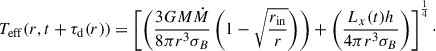 Mathematical equation: $$ \begin{aligned}&T_{\rm eff}(r,t +\tau _{\rm d}(r)) = \left[\left(\frac{3GM\dot{M}}{8 \pi r^3 \sigma _B}\left(1-\sqrt{\frac{r_{\rm in}}{r}}\right)\right)+\left(\frac{L_x(t)h}{4\pi r^3 \sigma _B}\right)\right]^{\frac{1}{4}}\cdot \end{aligned} $$