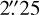 Mathematical equation: $\[2^{\prime\prime}_\cdot25\]$
