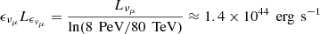 Mathematical equation: $ \epsilon_{\nu_\mu} L_{\epsilon_{\nu_\mu}} = \frac{L_{\nu_\mu}}{\ln(8 \, \text{ PeV} / 80 \, \text{ TeV})} \approx 1.4 \times 10^{44} \, \text{ erg} \, \text{ s}^{-1} $
