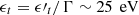 Mathematical equation: $ \epsilon _{t} = \epsilon \prime _{t}/ \Gamma \sim 25 \,\text{ eV} $