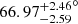 Mathematical equation: $ {66.97^{+2.46}_{-2.59}}^{{\circ}} $