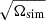 Mathematical equation: $ \sqrt{\Omega_{\mathrm{sim}}} $