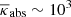 Mathematical equation: $ \overline{\kappa}_\mathrm{{abs}} \sim 10^{3} $