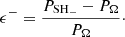 Mathematical equation: $$ \begin{aligned} \epsilon ^{-} = \frac{P_{\rm SH_-} - P_{\Omega }}{P_{\Omega }}\cdot \end{aligned} $$