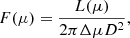Mathematical equation: $$ \begin{aligned} F(\mu ) = \frac{L(\mu )}{2 \pi \Delta \mu D^2}, \end{aligned} $$