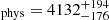 Mathematical equation: $ _\mathrm{{phys}}=4132^{+194}_{-176} $